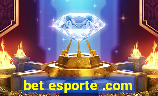 bet esporte .com